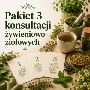 Pakiet 3 konsultacji żywieniowo-ziołowych